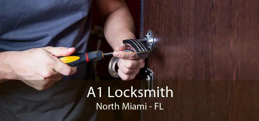 A1 Locksmith North Miami - FL