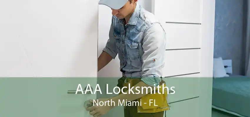 AAA Locksmiths North Miami - FL