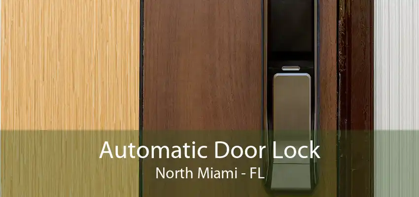 Automatic Door Lock North Miami - FL