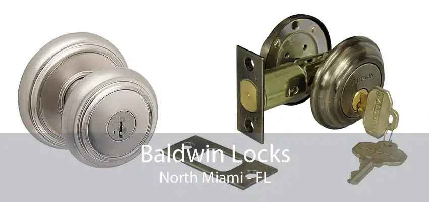 Baldwin Locks North Miami - FL