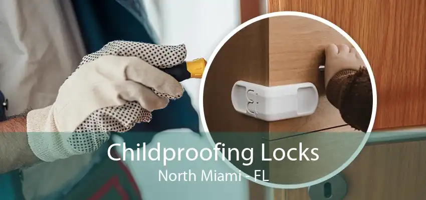 Childproofing Locks North Miami - FL