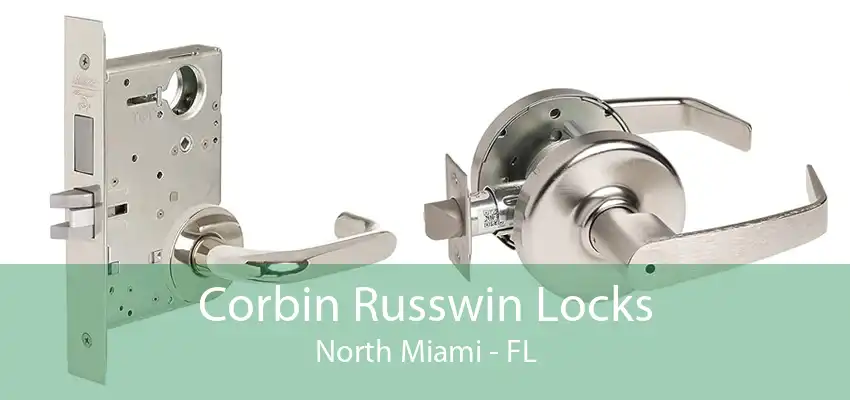 Corbin Russwin Locks North Miami - FL