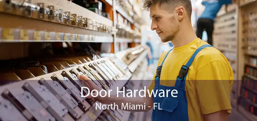 Door Hardware North Miami - FL