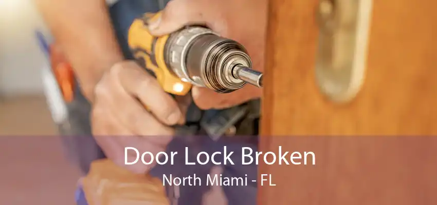 Door Lock Broken North Miami - FL