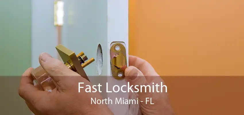 Fast Locksmith North Miami - FL