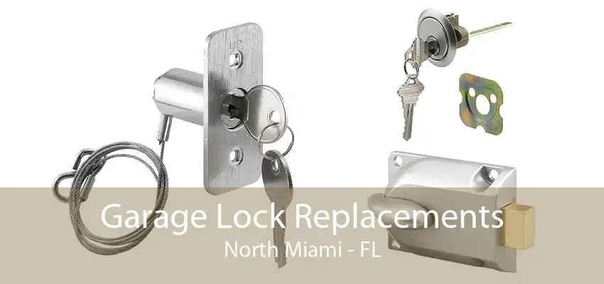 Garage Lock Replacements North Miami - FL