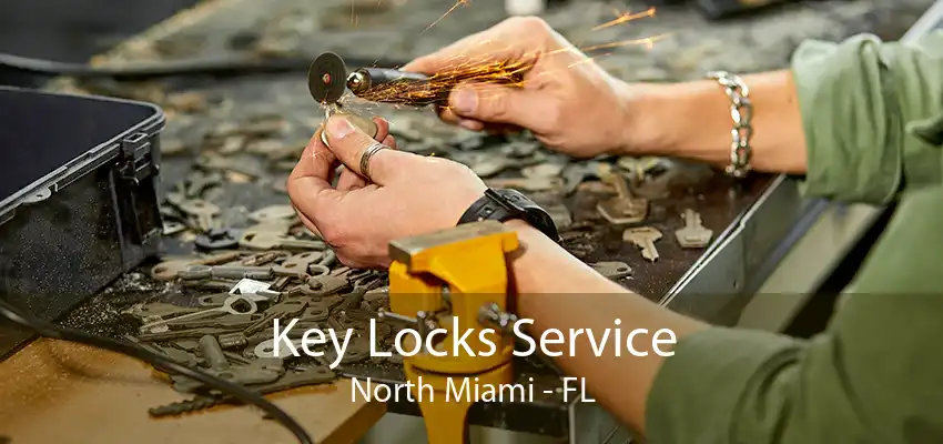 Key Locks Service North Miami - FL