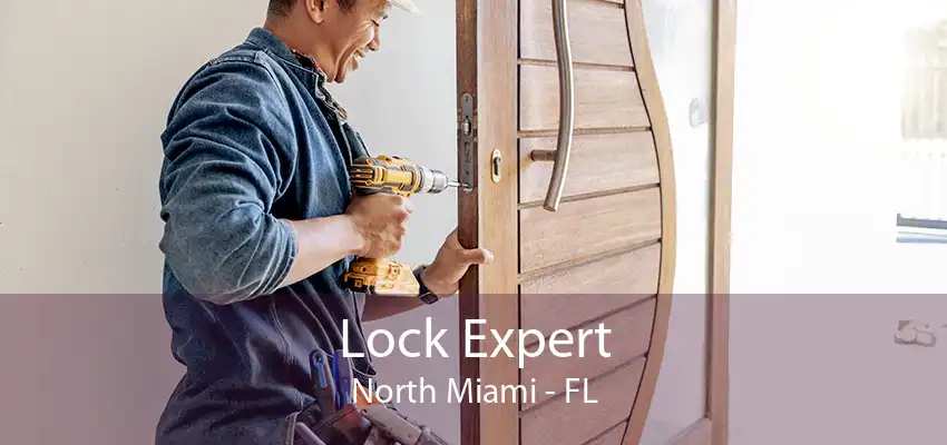 Lock Expert North Miami - FL