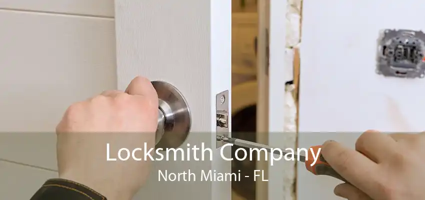 Locksmith Company North Miami - FL