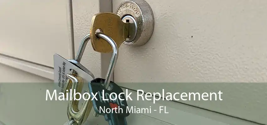 Mailbox Lock Replacement North Miami - FL