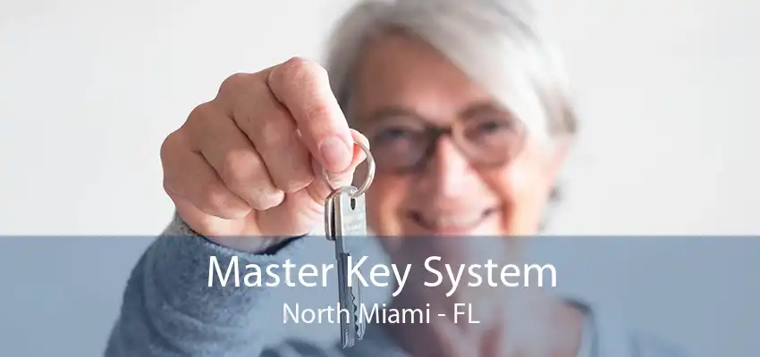 Master Key System North Miami - FL