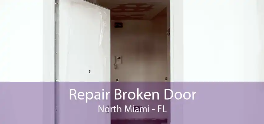 Repair Broken Door North Miami - FL