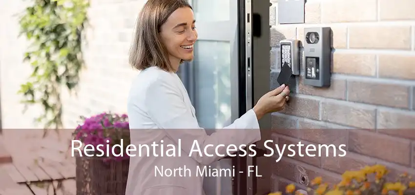 Residential Access Systems North Miami - FL