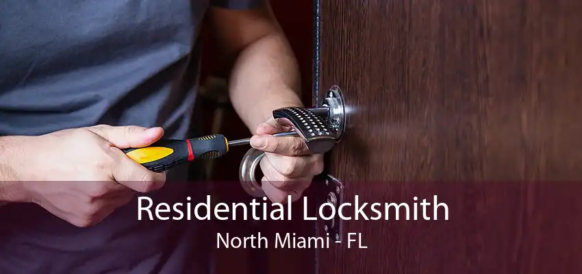 Residential Locksmith North Miami - FL