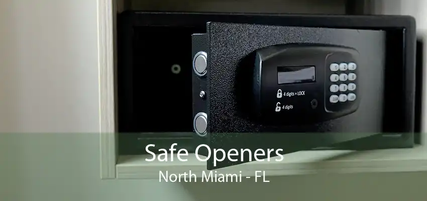 Safe Openers North Miami - FL