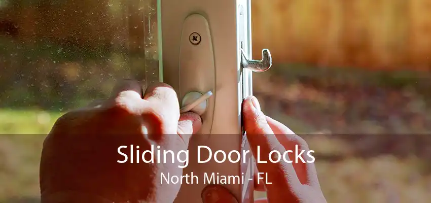 Sliding Door Locks North Miami - FL