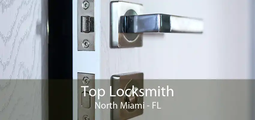 Top Locksmith North Miami - FL